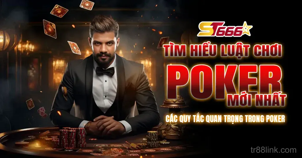 Luật Chơi Poker